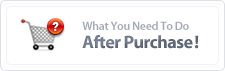 What You Need To DO - After Purchase!