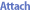 Attach