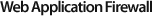 Web Application Firewall